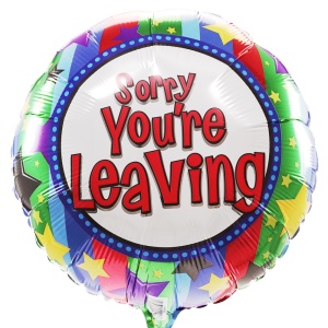 Sorry you are leaving ballon